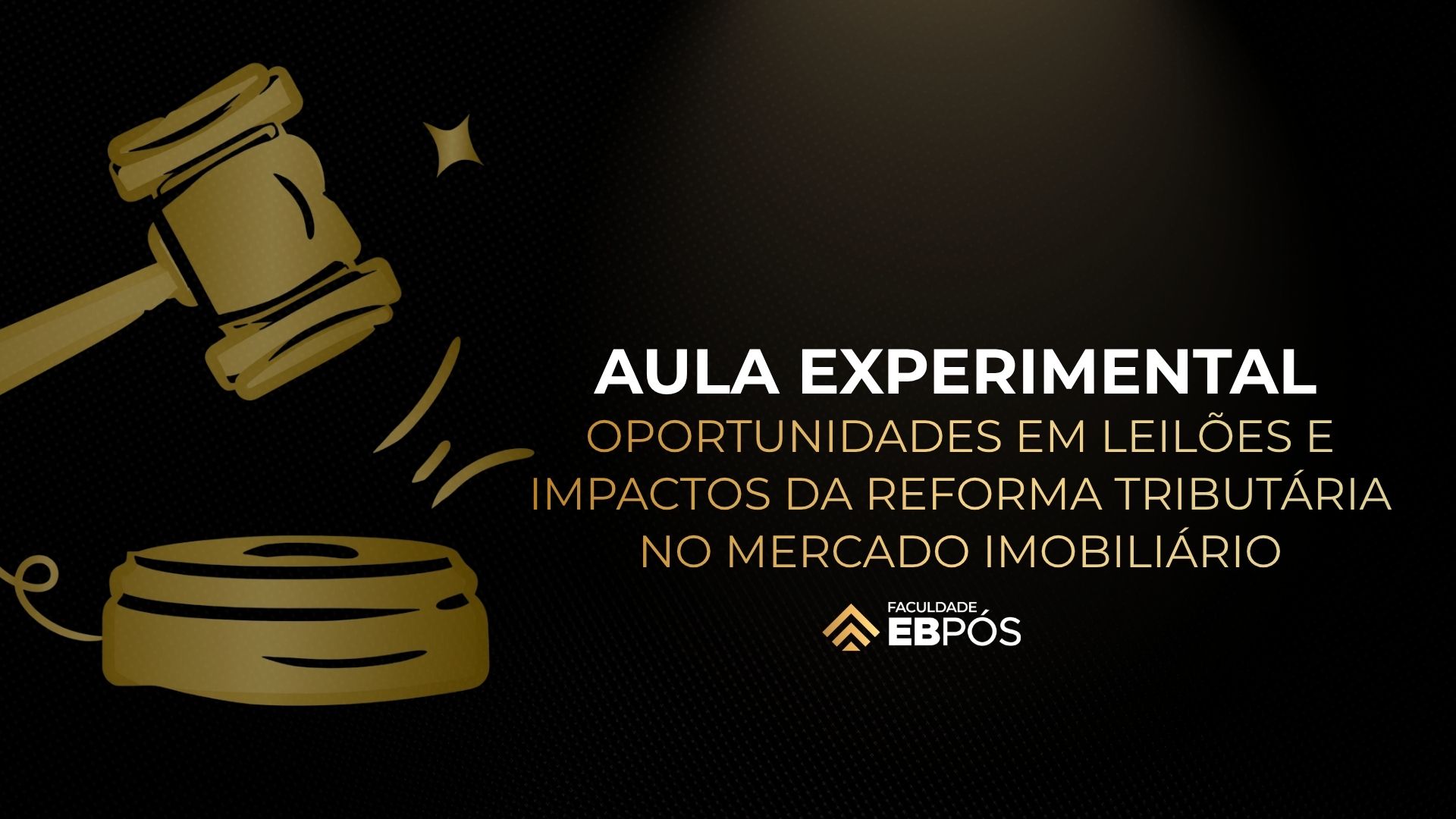 AULA EXPERIMENTAL - MBA EM LEILÕES E REGULARIZAÇÃO IMOBILIÁRIA